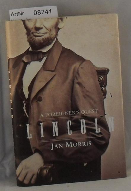 Morris, Jan   Lincoln - A Foreigner's Quest 