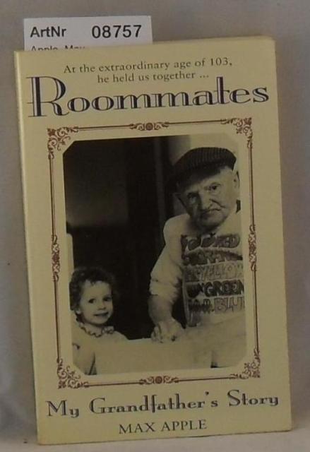 Apple, Max  Roommates - My Grandfather's Story 