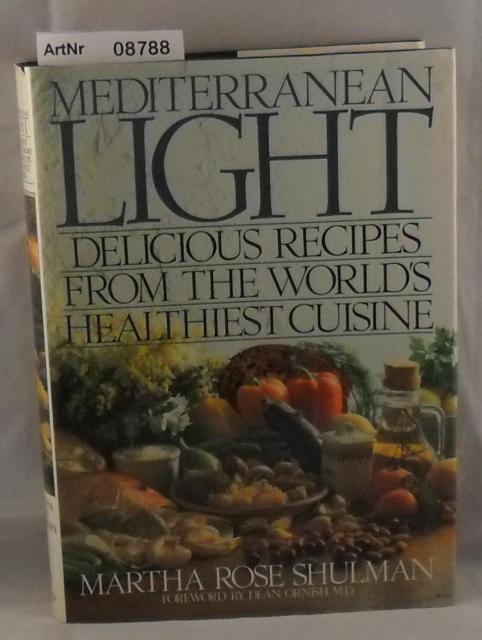 Shulman, Martha Rose  Mediterranean Light - Delicious Recipes from the World's Healthiest Cuisine 