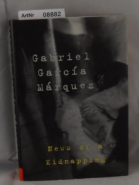 Garcia Marquez, Gabriel  News of a Kidnapping 