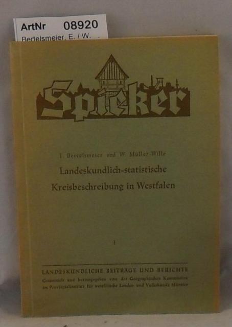 Bertelsmeier, E. / W. Müller-Wille  Landeskundlich-statistische Kreisbeschreibung in Westfalen - Spieker Band 1 
