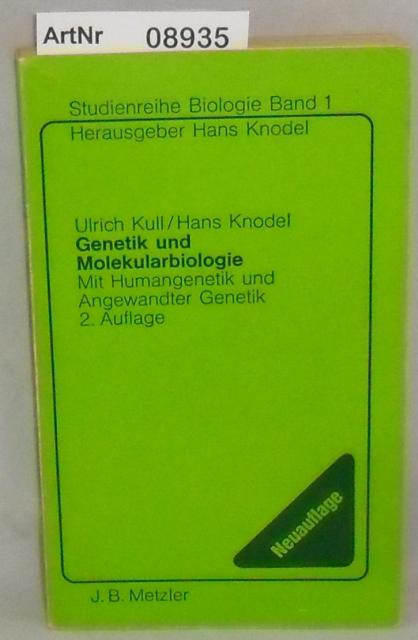 Kull, Ulrich / Hans Knodel  Genetik und Molekularbiologie - Mit Humangenetik und Angewandter Genetik 
