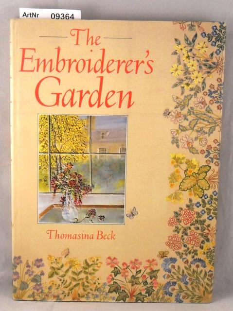 Beck, Thomasina / Sarah Siddall  The Embroiderer's Garden 