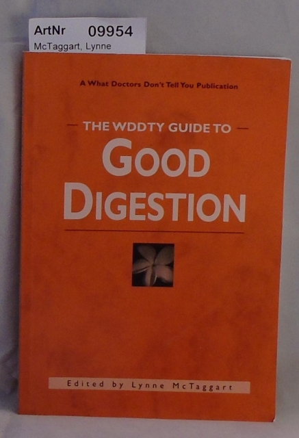 McTaggart, Lynne  The WDDTY Guide to Good Digestion 