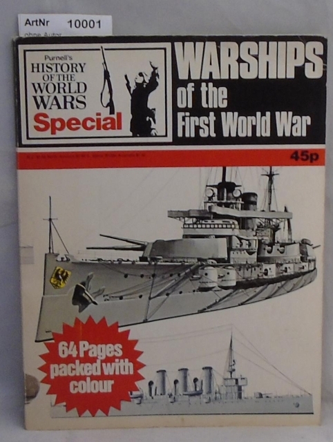 Ohne Autor  Warships of the First World War - Purnell's History of the World Wars Special 