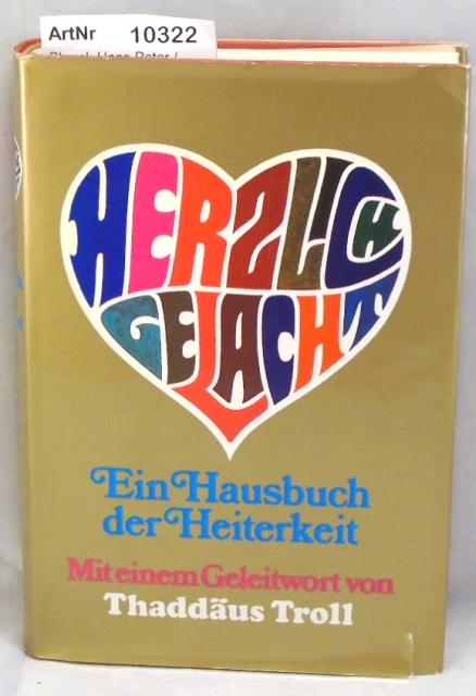 Bleuel, Hans Peter / Thaddäus Troll  Herzlich gelacht - Ein Hausbuch der Heiterkeit 