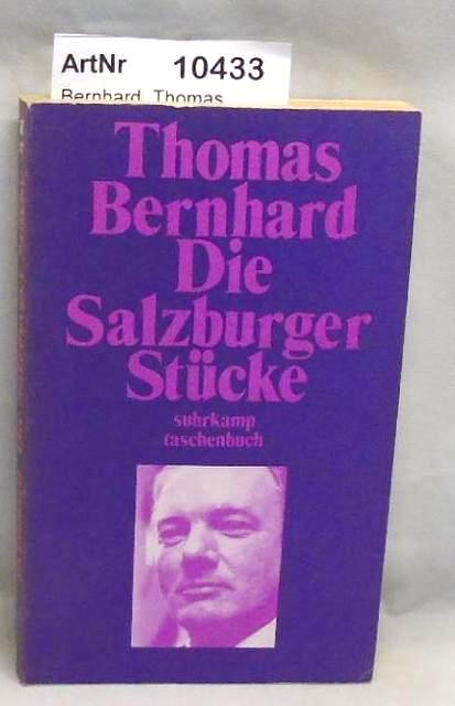Bernhard, Thomas  Die Salzburger Stücke. 