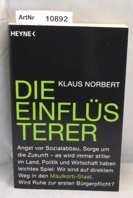 Norbert, Klaus  Die Einflüsterer. Angst vor Sozialabbau, Sorge um die Zukunft 