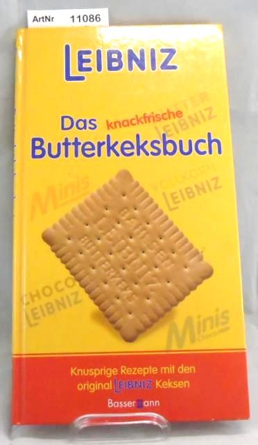 Seifert, Claudia / Claudia Boss-Teichmann  Leibnitz - Das knackfrische Butterkeksbuch 
