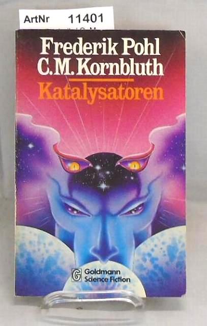 Pohl, Frederik / C. M. Kornbluth  Katalysatoren 