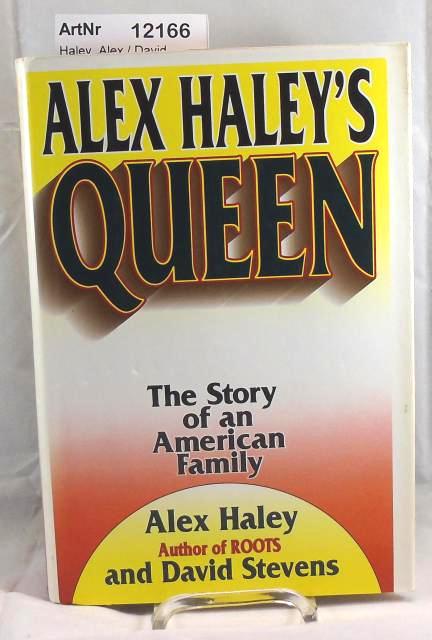 Haley, Alex / David Stevens  Queen. The Story of an American Family 