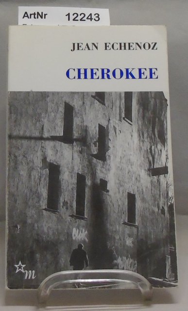 Echenoz, Jean  Cherokee 