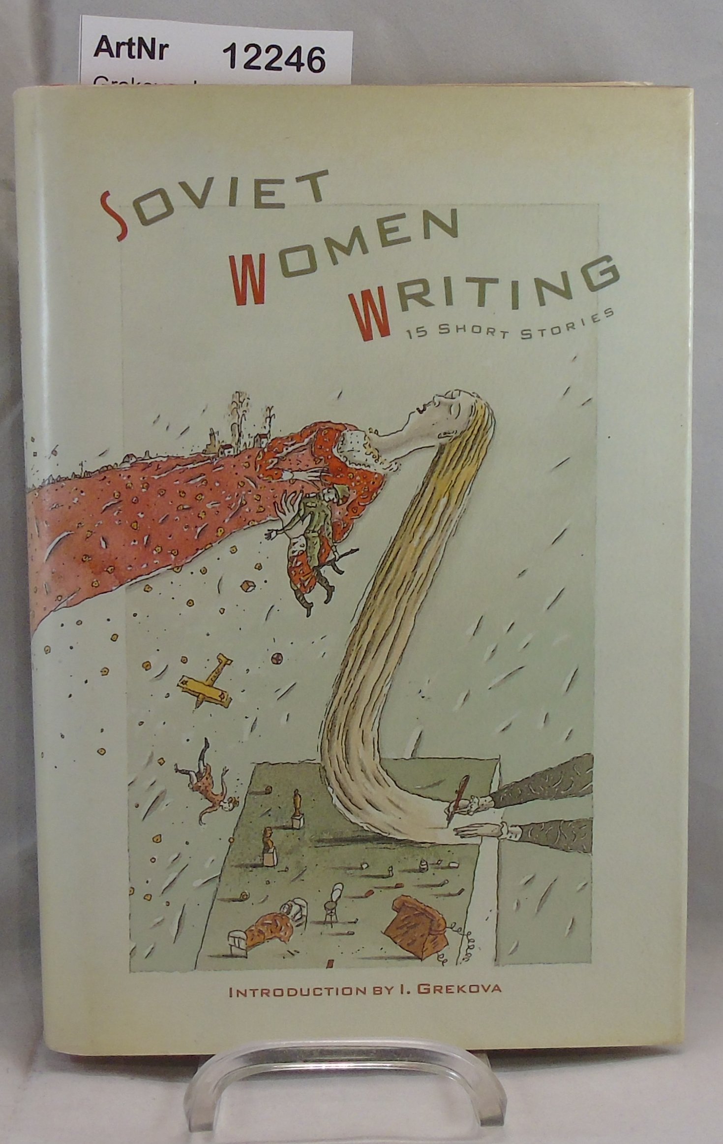 Grekova, I.   Soviet Women Writing. 15 Short Stories 