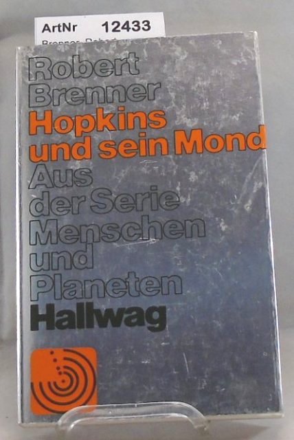 Brenner, Robert  Hopkins und sein Mond. Aus der Serie Menschen und Planeten. 