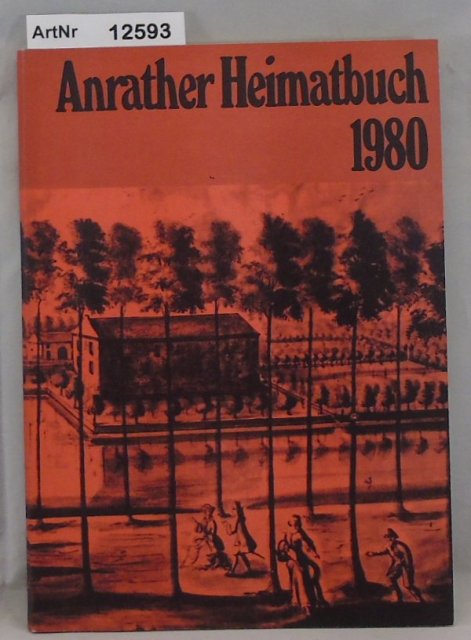 Bürgerverein Anrath e. V. (Hrsg.)  Anrather Heimatbuch 1980 