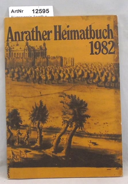 Bürgerverein Anrath e. V. (Hrsg.)  Anrather Heimatbuch 1982 