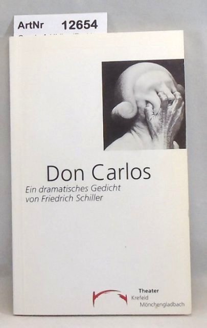 Gondorf, Ulrike (Red.)  Don Carlos - ein dramatisches Gedicht von Friedrich Schiller 