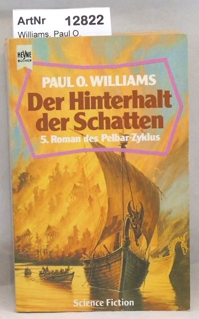 Williams, Paul O.  Der Hinterhalt der Schatten. 5. Roman des Pelbar-Zyklus 