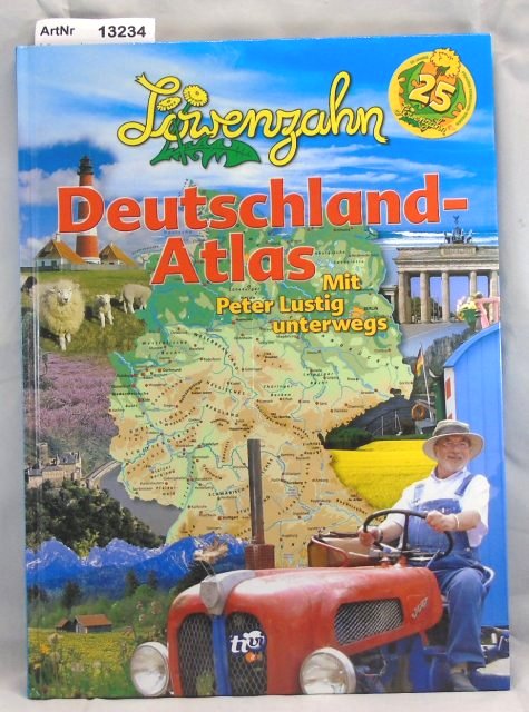 Löwenzahn  Deutschland-Atlas. Mit Peter Lustig unterwegs. 