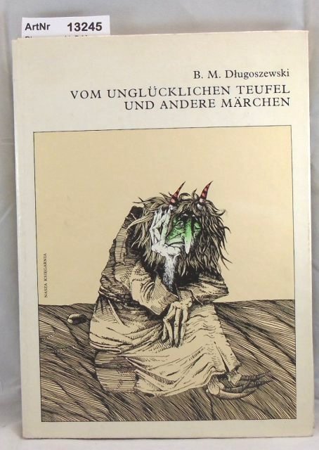 Dlugoszewski, B.M.  Vom unglücklichen Teufel und anderen Märchen 
