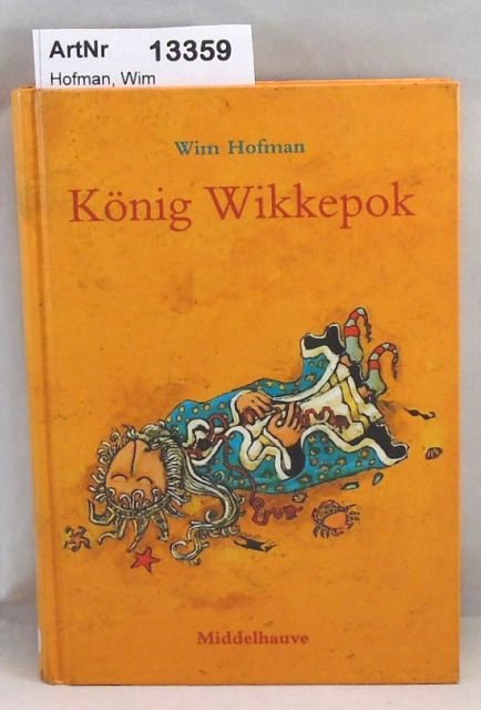 Hofman, Wim  König Wikkepok 