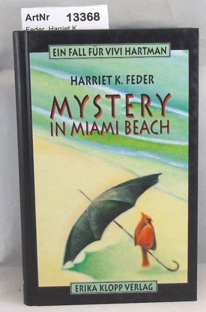 Feder, Harriet K.  Mystery in Miami Beach. Ein Fall für Vivi Hartman 
