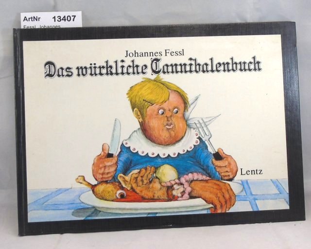 Fessl, Johannes  Das verrückte Cannibalenkochbuch 