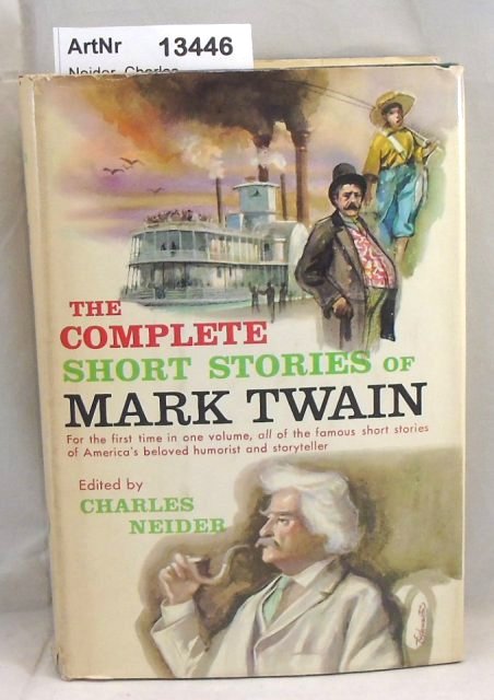 Neider, Charles  The complete Short Stories of Mark Twain 