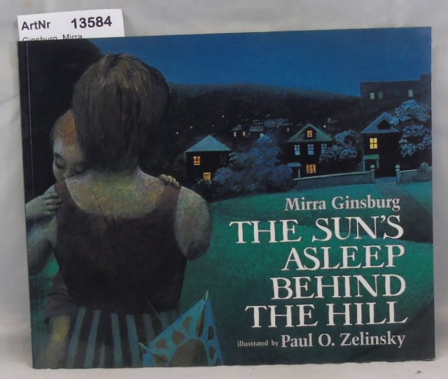 Ginsburg, Mirra  The sun's asleep behind the hill 