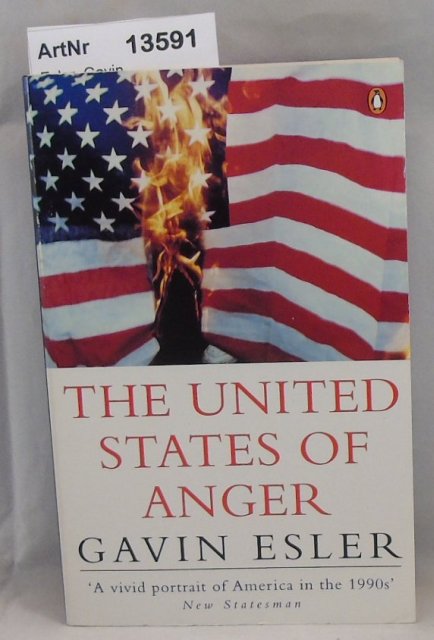 Esler, Gavin  The United States of Anger. The People and the American Dream 