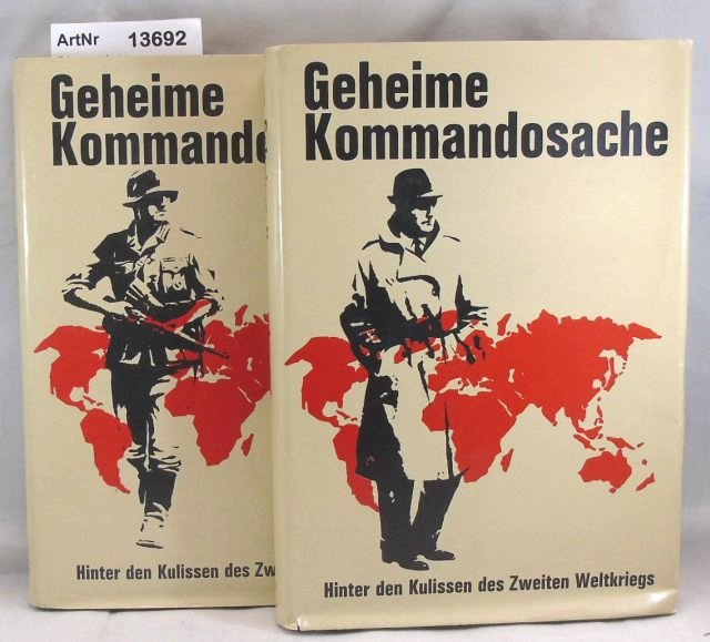 Diverse Autoren  Geheime Kommandosache Band 1 + 2. Hinter den Kulissen des Zweiten Weltkriegs 