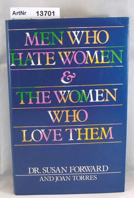 Forward, Susan / Joan Torres   Men who hate women & the women who love them 