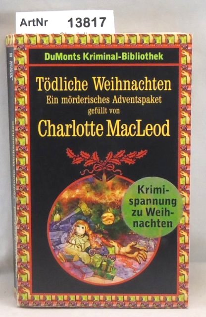 MacLeod, Charlotte  Tödliche Weihnachten. Ein mörderisches Adventspaket gefüllt von Charlotte MacLeod 