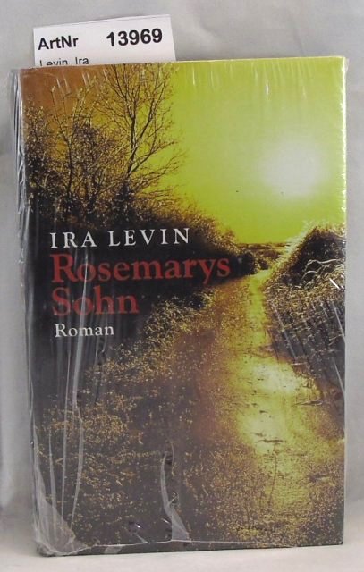 Levin, Ira  Rosemarys Sohn. Roman 