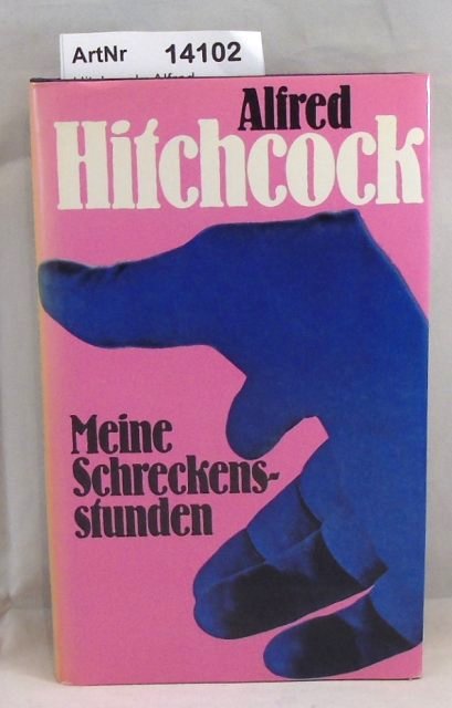 Hitchcock, Alfred  Meine Schreckensstunden 