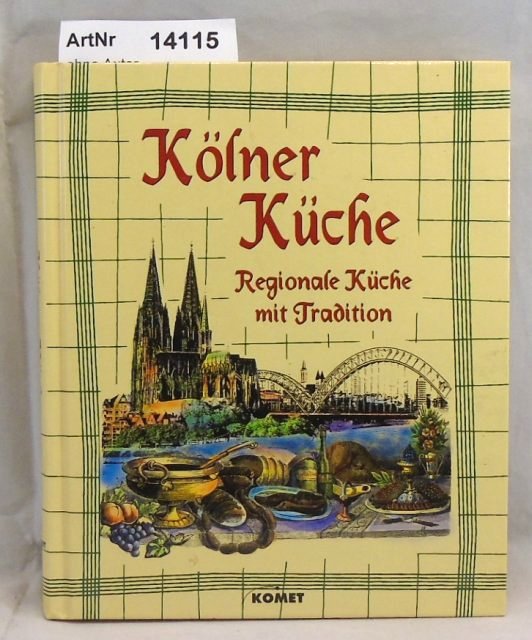 Ohne Autor  Kölner Küche. Regionale Küche mit Tradition 