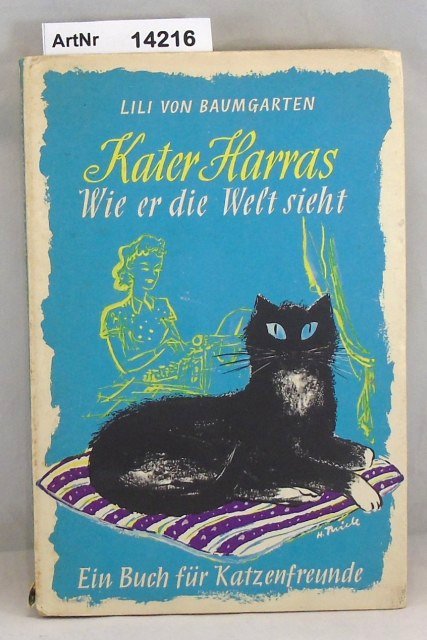 Baumgarten, Lili von  Kater Harras. Wie er die Welt sieht. Ein Buch für Katzenfreunde 