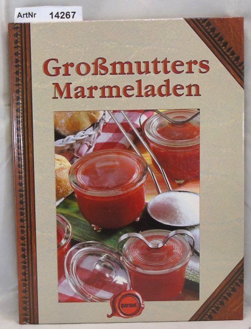 Ohne Autor  Großmutters Marmeladen 