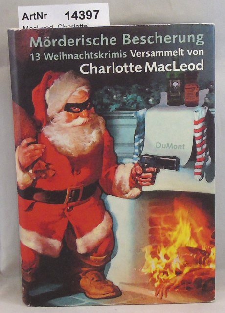 MacLeod, Charlotte  Mörderische Bescherung. 13 Weihnachtskrimis 