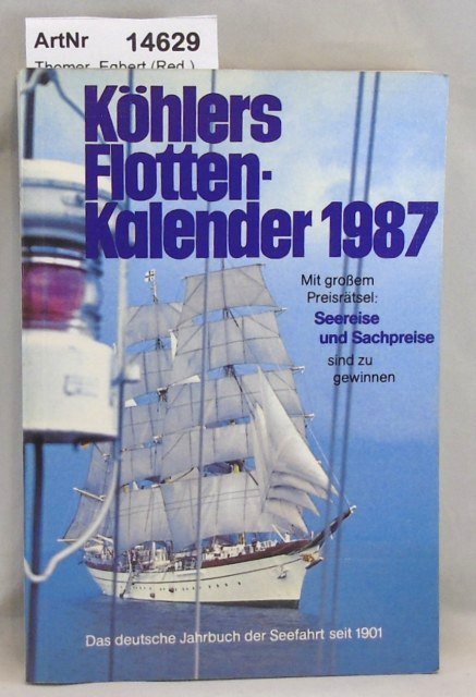 Thomer, Egbert (Red.)  Köhlers Flottenkalender 1987, 75. Jahrgang, 