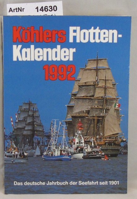 Thomer, Egbert (Red.)  Köhlers Flottenkalender 1992, 80. Jahrgang, 