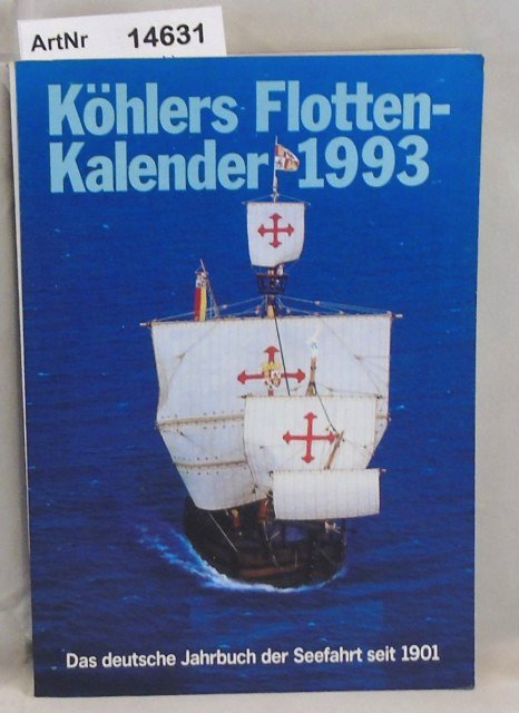 Dorst, Klaus (Red.)  Köhlers Flottenkalender 1993, 81. Jahrgang, 