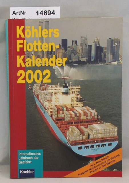 Witthöft, Hans Jürgen (Red.)  Köhlers Flottenkalender 2002, 23. Jahrgang 