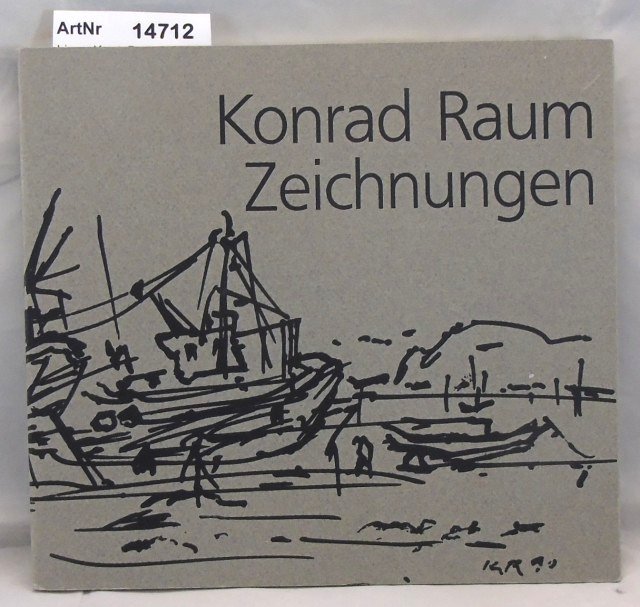 Lipps-Kant, Barbara  Konrad Raum - Zeichnungen 