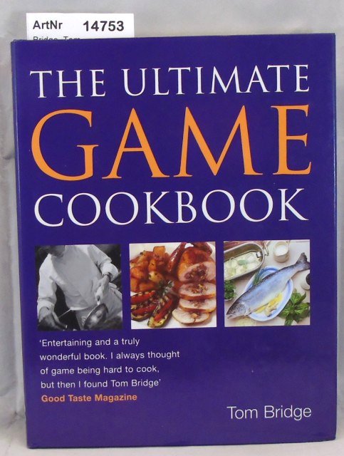 Bridge, Tom  The ultimate Game Cookbook 