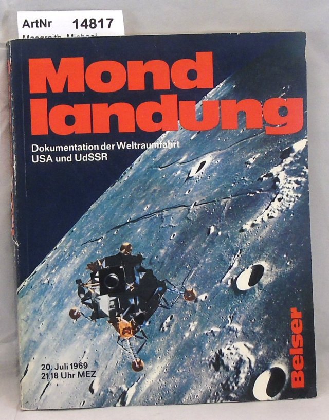 Maegraith, Michael  Mondlandung. Dokumentation der Weltraumfahrt USA und UdSSR. 