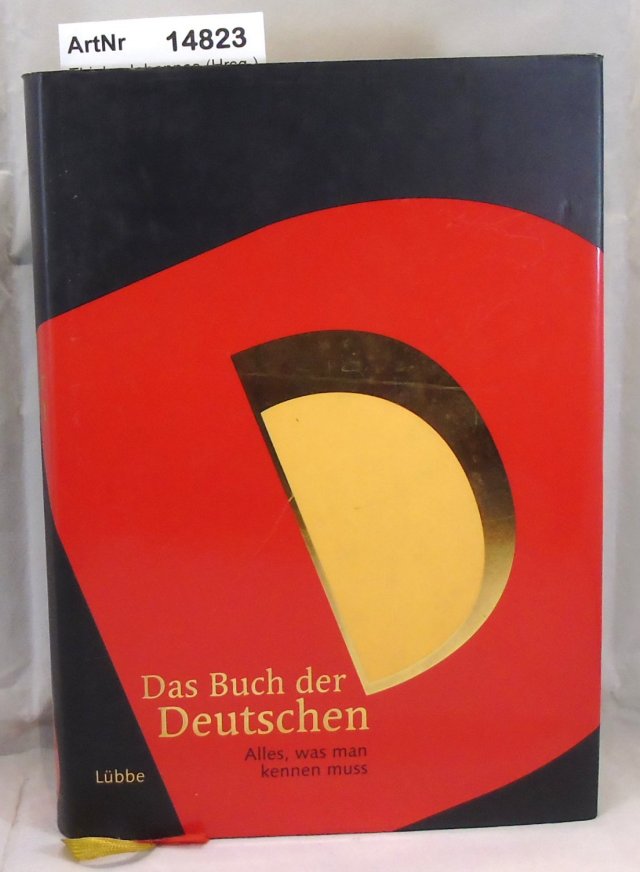 Thiele, Johannes (Hrsg.)  Das Buch der Deutschen. Alles, was man kennen muss 