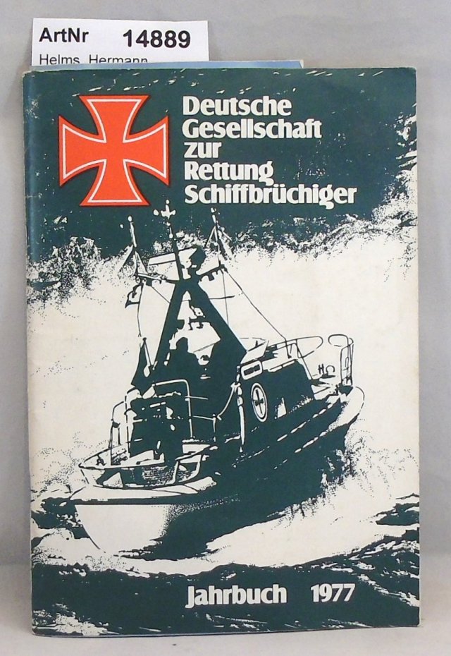 Helms, Hermann (Vorsitzender)  Jahrbuch 1977 und Tätigkeitsbericht 1976 Deutsche Gesellschaft zur Rettung Schiffsbrüchiger 