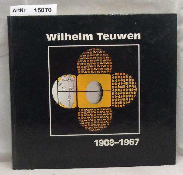 Vogeler, Andreas  Wilhelm Teuwen 1908-1967 