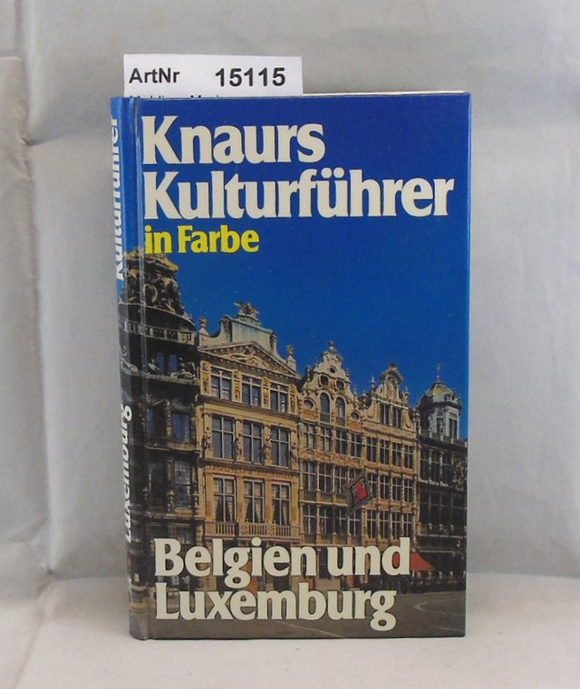 Mehling, Marianne (Hrsg.)  Belgien und Luxemburg - Knaurs Kulturführer in Farbe 